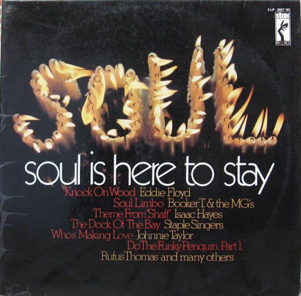 - Soul Is Here To Stay