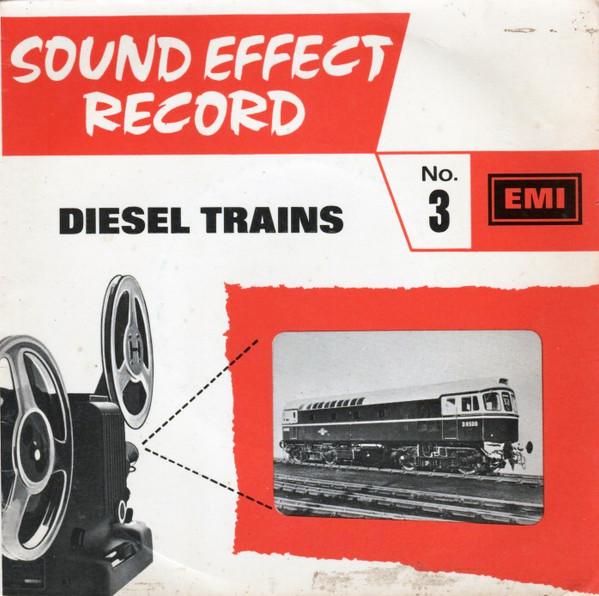  - Sound Effect Record No. 3 : Diesel Trains