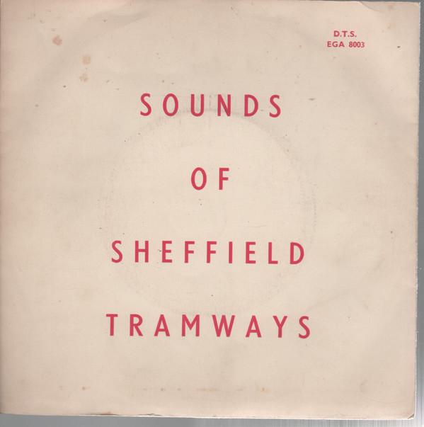  - Sounds Of Sheffield Tramways