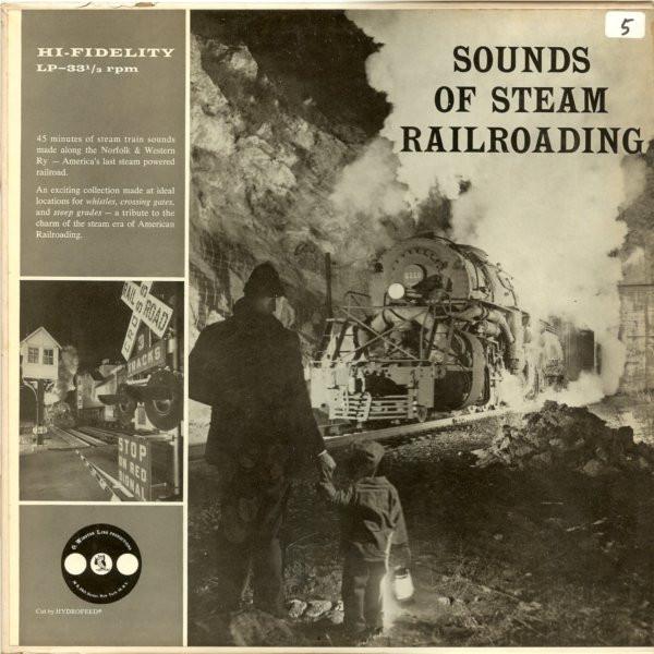 - Sounds Of Steam Railroading