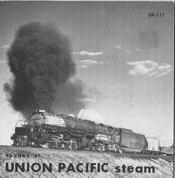  - Sounds Of Union Pacific Steam