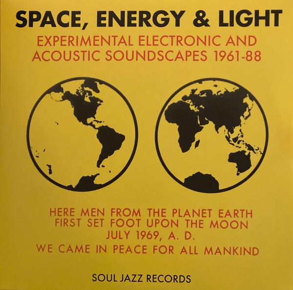  - Space, Energy & Light (Experimental Electronic And Acoustic Soundscapes 1961-88)