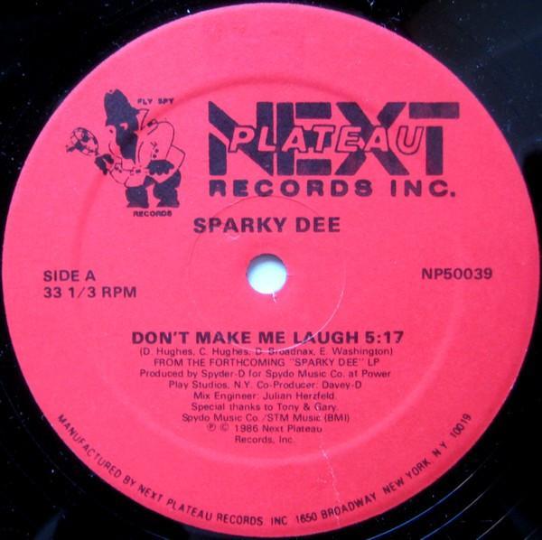Sparky D - Don't Make Me Laugh