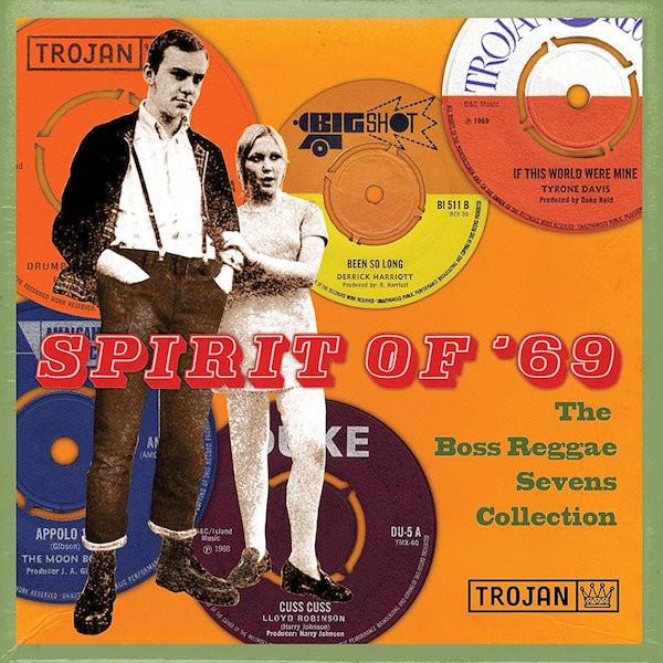  - Spirit Of '69 - The Boss Reggae Sevens Collection