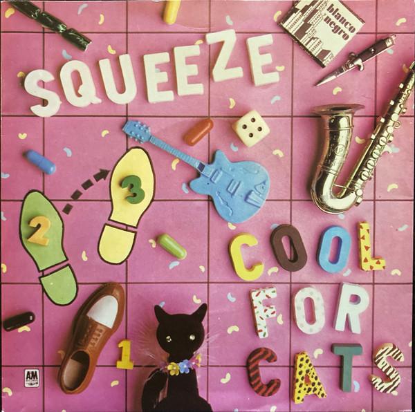Squeeze (2) - Cool For Cats