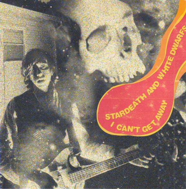 Stardeath And White Dwarfs - I Can't Get Away