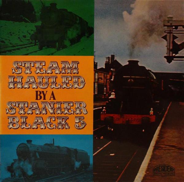  - Steam Hauled By A Stanier Black 5