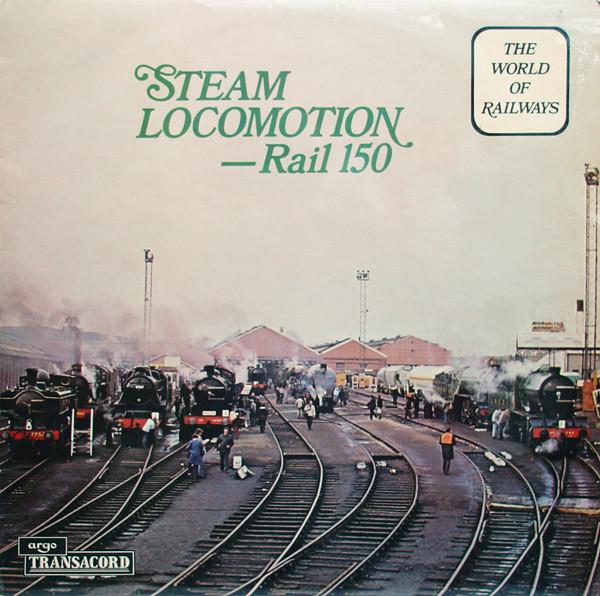  - Steam Locomotion - Rail 150