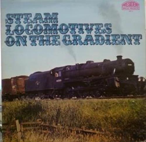  - Steam Locomotives On The Gradient