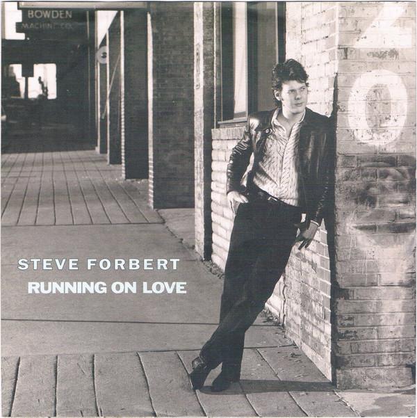 Steve Forbert - Running On Love