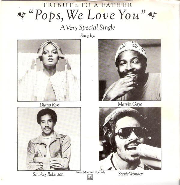 Stevie Wonder, Marvin Gaye, Diana Ross, Smokey Robinson - Pops, We Love You (A Tribute To Father)