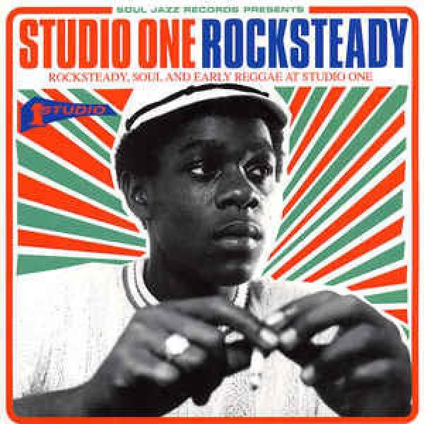  - Studio One Rocksteady (Rocksteady, Soul And Early Reggae At Studio One)