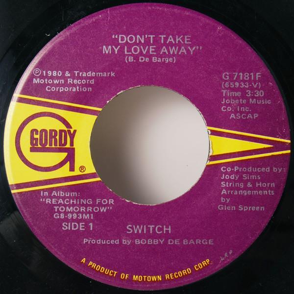 Switch (6) - Don't Take My Love Away
