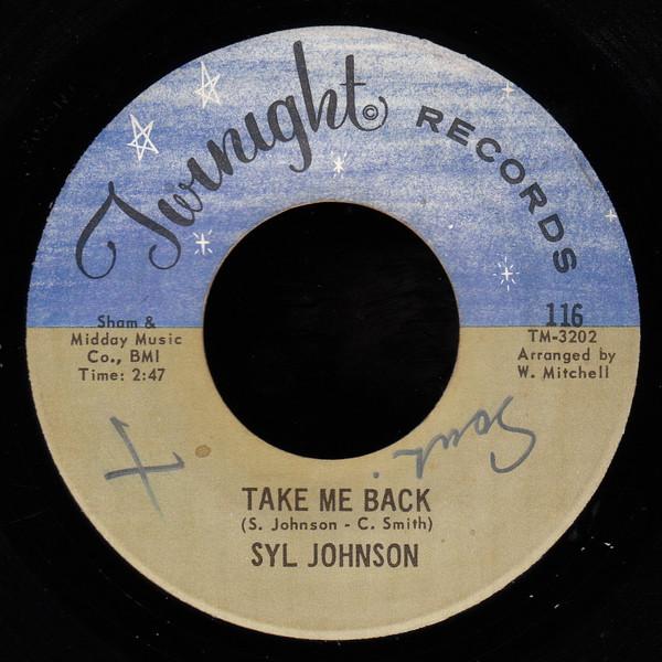 Syl Johnson - Take Me Back  / I Take Care Of Homework