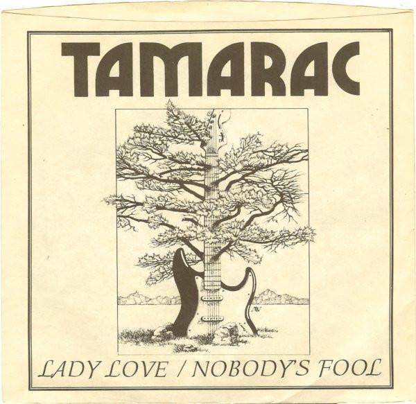 Tamarac - Lady Love / Nobody's Fool