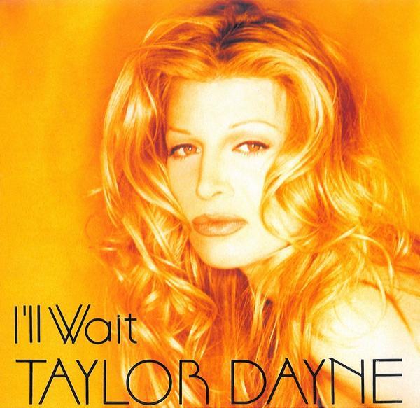 Taylor Dayne - I'll Wait