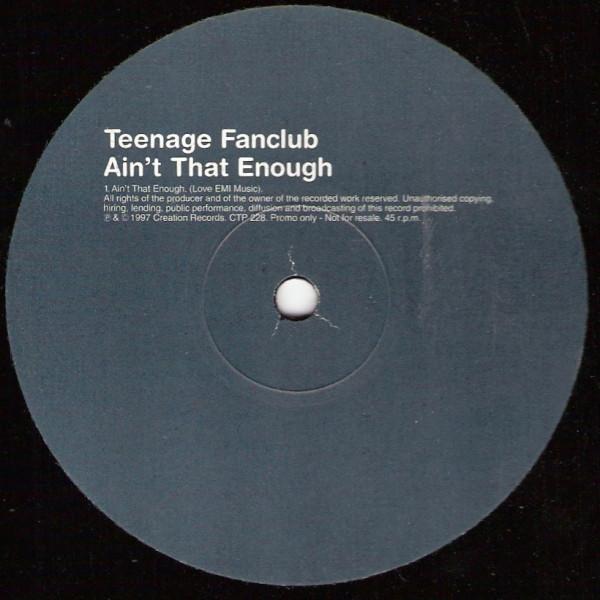 Teenage Fanclub - Ain't That Enough