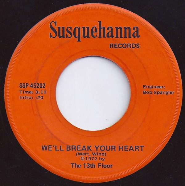 The 13th Floor  - We'll Break Your Heart / The Garden