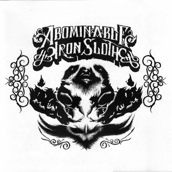 The Abominable Iron Sloth - The Abominable Iron Sloth