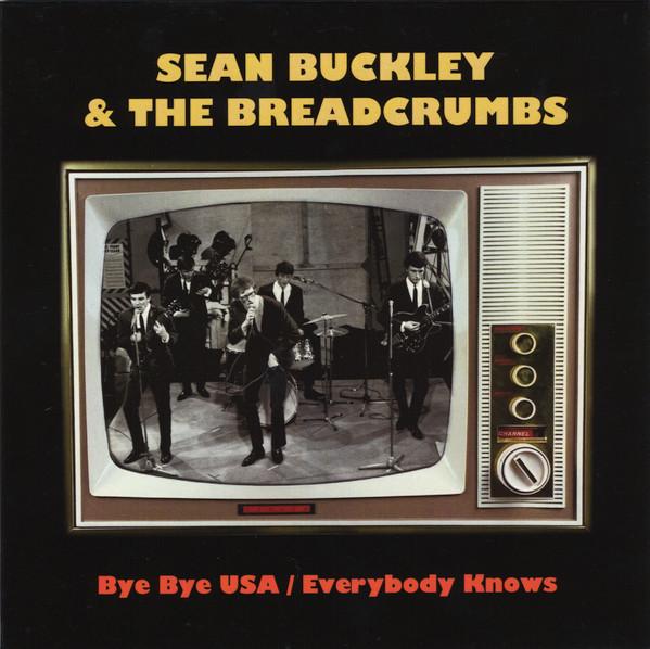 The Breadcrumbs, Sean Buckley - Bye Bye USA / Everybody Knows