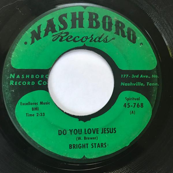The Bright Stars - Do You Love Jesus / What Could I do