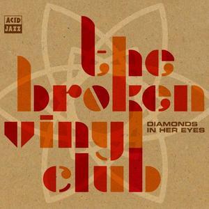 The Broken Vinyl Club - Diamonds In Her Eyes