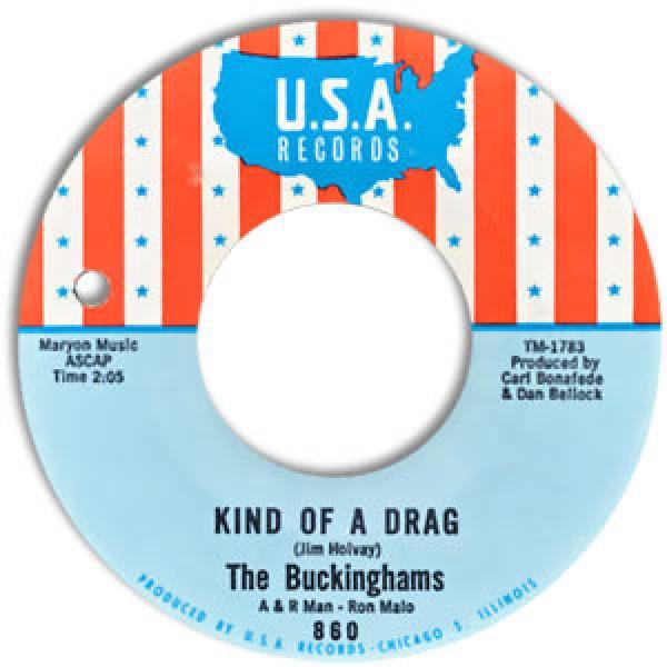 The Buckinghams - Kind Of A Drag / You Make Me Feel So Good