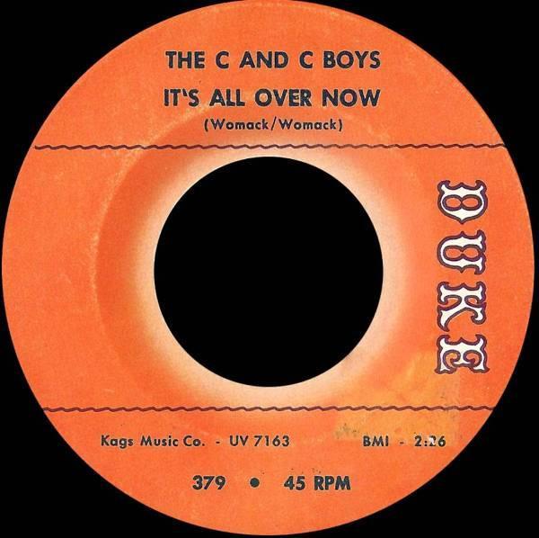 The C & C Boys - It's All Over Now / My Life