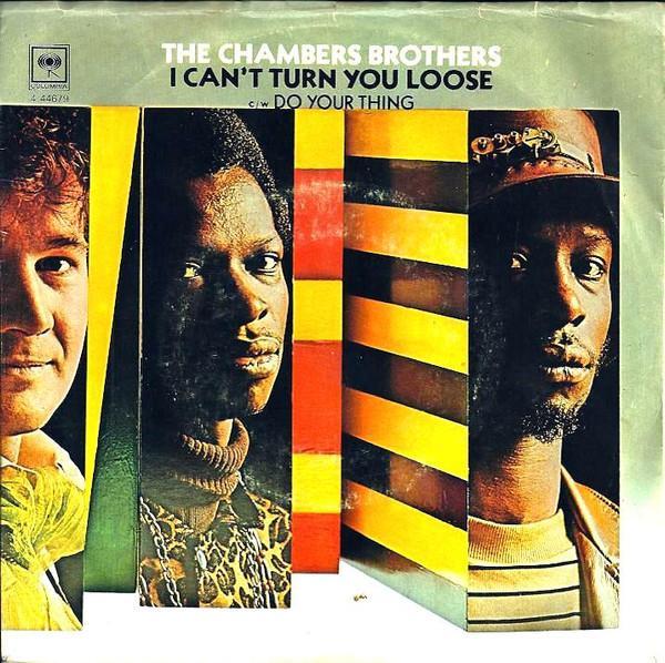 The Chambers Brothers - I Can't Turn You Loose