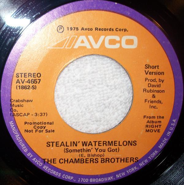 The Chambers Brothers - Stealin' Watermelons (Somethin' You Got)