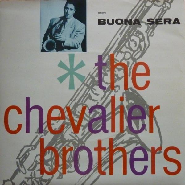 The Chevalier Brothers - Buona Sera