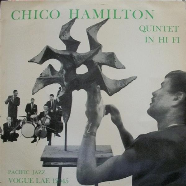 The Chico Hamilton Quintet - Chico Hamilton Quintet In Hi-Fi