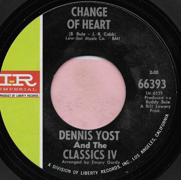 The Classics IV, Dennis Yost - Change Of Heart / Rainy Day
