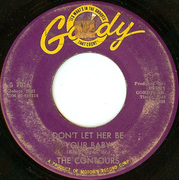 The Contours - Don't Let Her Be Your Baby