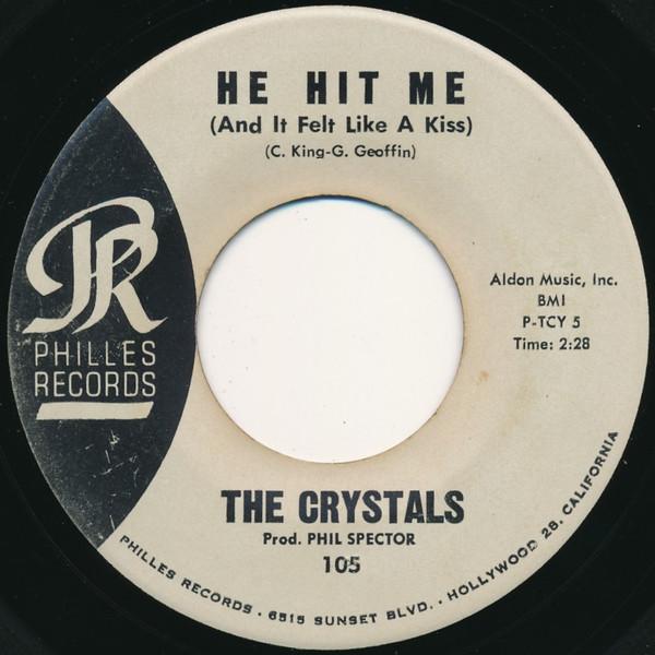 The Crystals - He Hit Me (And It Felt Like A Kiss) / No One Ever Tells You