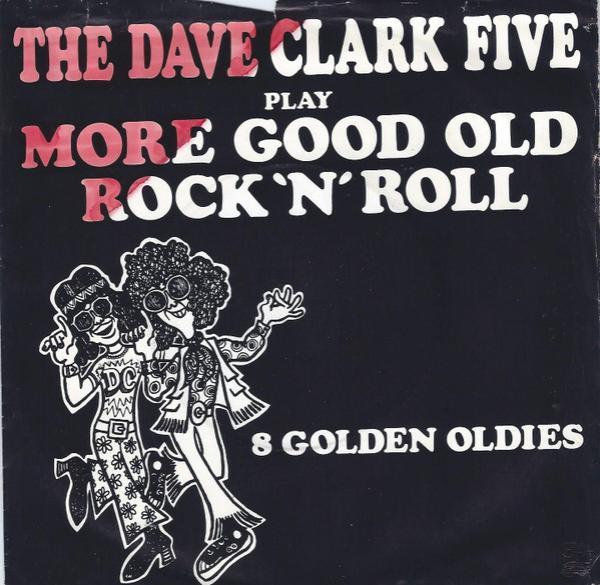 The Dave Clark Five - Play More Good Old Rock 'N' Roll