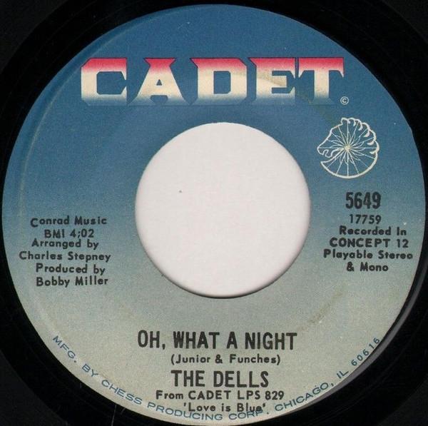 The Dells - Oh, What A Night / Believe Me
