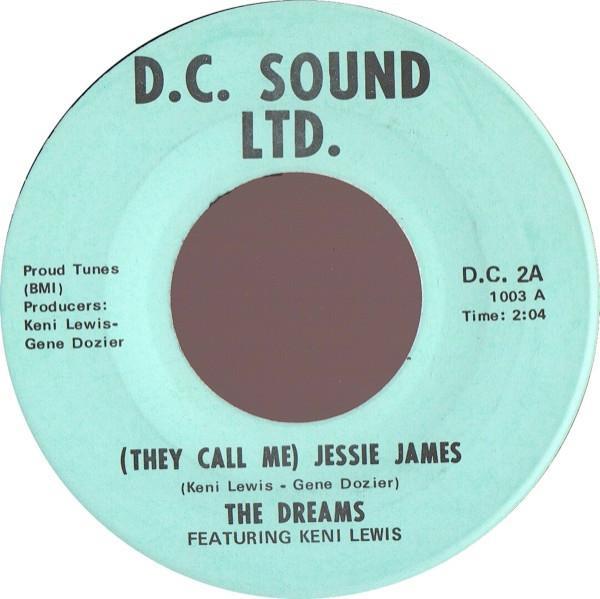 The Dreams , Keni St. Lewis - (They Call Me) Jessie James / Charge