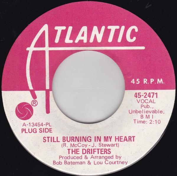 The Drifters - Still Burning In My Heart / I Need You Now