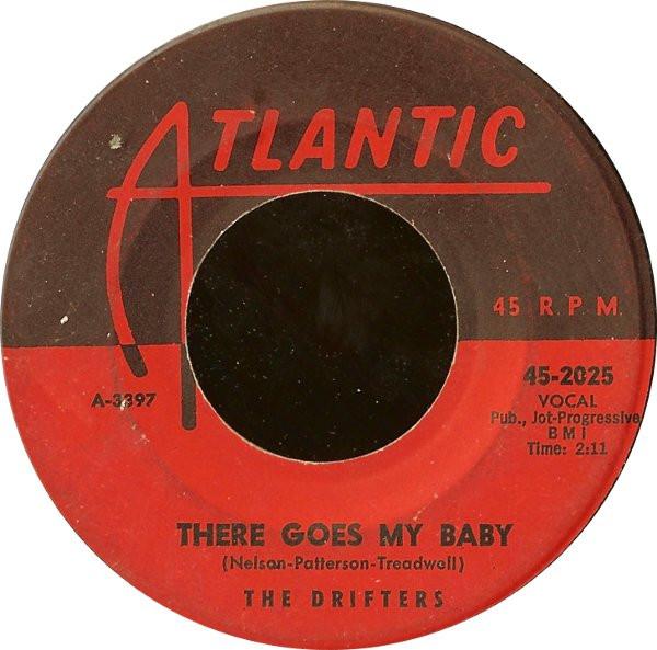 The Drifters - There Goes My Baby / Oh My Love