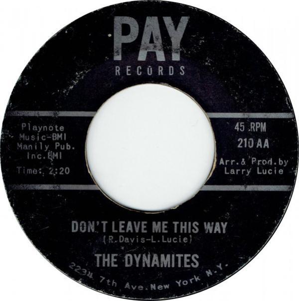 The Dynamites  - Don't Leave Me This Way / Every Lover's Question