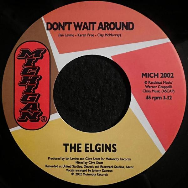 The Elgins - Don't Wait Around
