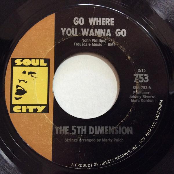The Fifth Dimension - Go Where You Wanna Go / Too Poor To Die