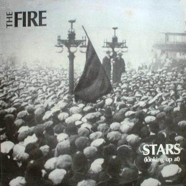 The Fire  - Stars (Looking Up At)