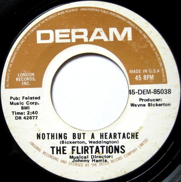 The Flirtations - Nothing But A Heartache / How Can You Tell Me?
