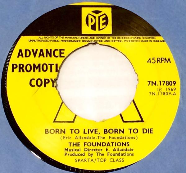 The Foundations - Born To Live, Born To Die