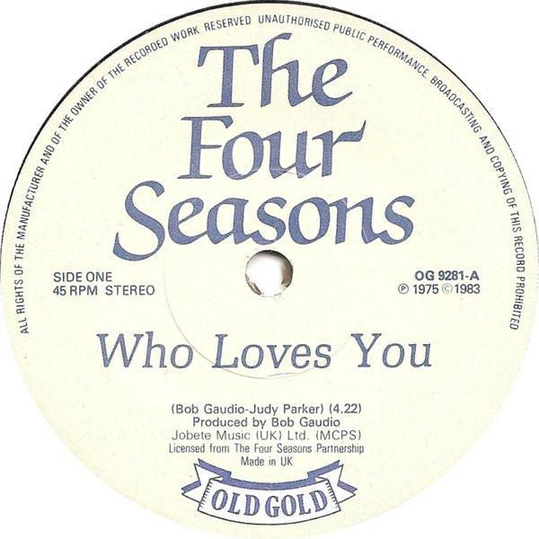 The Four Seasons - Who Loves You / Bye Bye Baby