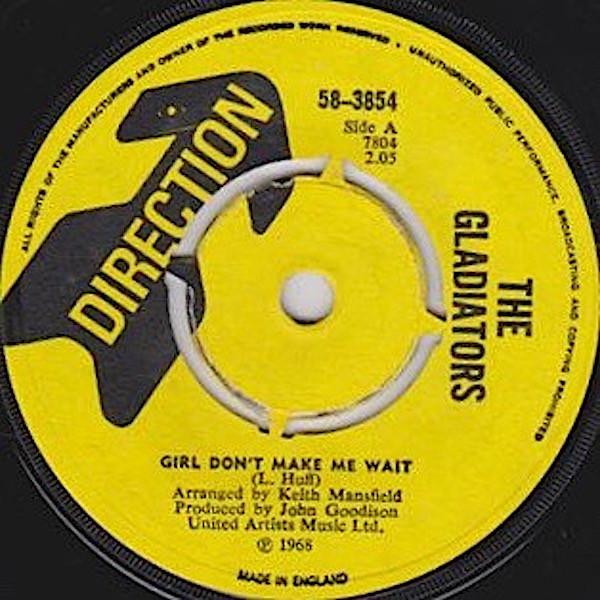 The Gladiators (11) - Girl Don't Make Me Wait