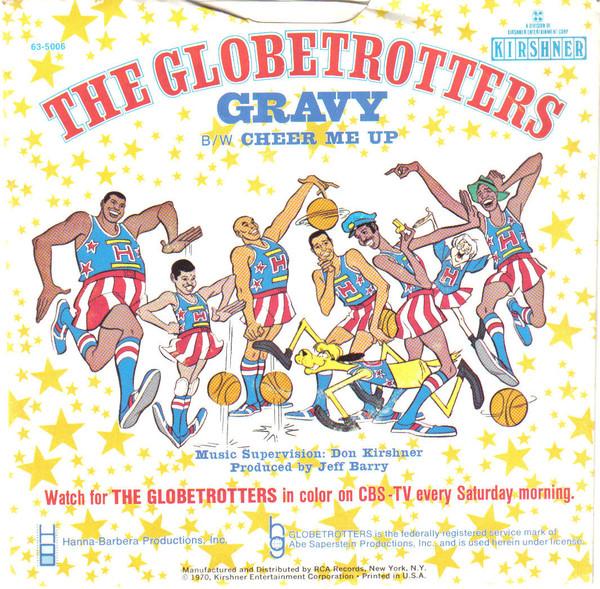The Globetrotters - Gravy / Cheer Me Up