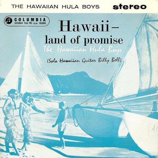 The Hawaiian Hula Boys - Hawaii - Land Of Promise